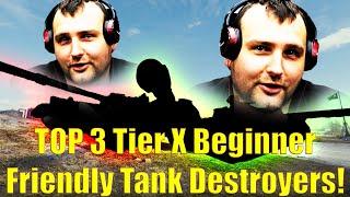 TOP 3 Tier X Beginner Friendly Tank Destroyers! | World of Tanks