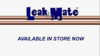 Stop a Water Leak | Leak Mate | In Store Now