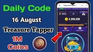 16 August Daily Code Treasure tapper | Treasure Tapper Daily Cipher Code 16 August | Daily Code 16