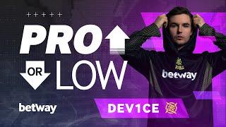 NIP Dev1ce Plays Pro or Low