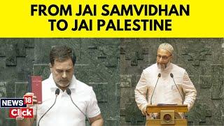 Parliament Session | Owaisi Says 'Jai Palestine' | Rahul Gandhi Says 'Jai Samvidhan' | N18V