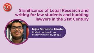 Significance of Legal Research and Writing for law students and budding lawyers in the 21st Century