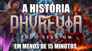 A história de Phyrexia: Tudo Será Um em menos de 15 minutos! - MTG LORE