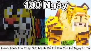 Tóm Tắt 100 Ngày || Hành Trình Thu Thập 5 Sức Mạnh Nguyên Tố Để Trả Thù Của Hổ Nguyên Tố