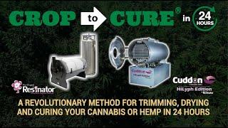 The Original Resinator® Cuddon HI-LYPH™ FREEZE DRY/CURE Cannabis/Hemp 24 hr Crop-to-Cure® Cryo-Trim®