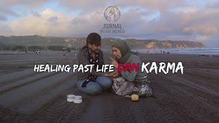 JurnalIntanIndigo #91 - HEALING PAST LIFE DAN KARMA