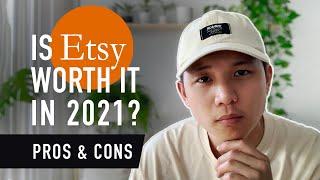 Is ETSY Worth it In 2021? Pros and Cons Starting an Etsy Shop in 2021 - Etsy Tips for Beginners