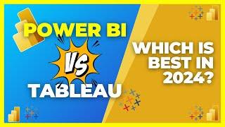 Power BI VS Tableau: Which is Best in 2024?