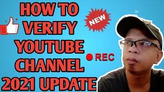 PAANO MAG VERIFY NG YOUTUBE CHANNEL 2021 UPDATE | YOUTUBE UPDATE