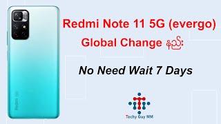 Redmi Note 11 5G (evergo) Global Rom ချက်ချင်းချိန်းနည်း