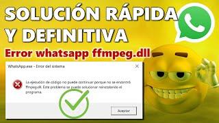 ERROR FFMPEG.DLL WHATSAPP: Solución simple y rápida 2021