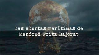 Las alertas marítimas de Manfred Fritz Bajorat