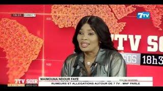 [DIRECT] #7TVSOIR: Rumeurs et allégations autour de 7tv, Maimouna Ndour Faye parle