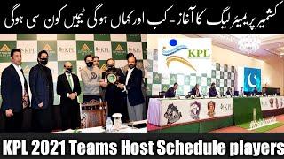 Kashmir Premier League 2021 Teams Host Schedule | | KPL launched in Islamabad