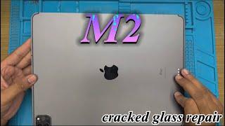 M2 ipad pro 12.9  (2022) Cracked Display Glass Replacement || How to repair ipad 12.9 M2 ?