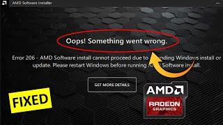 Fix AMD Graphic Driver Error Oops Something Went Wrong Error 206