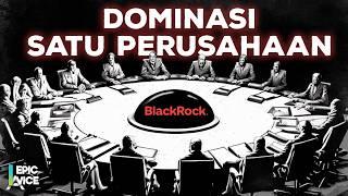 BlackRock : Mengendalikan Triliunan Dolar di Balik Layar