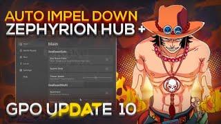 [UPDATE 10] AUTO IMPEL DOWN GPO Script Zephyrion Hub Grand Piece Online Script Update 10