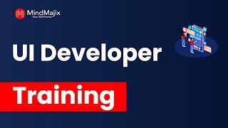 UI Developer Training | UI Developer Certification Course [UI Development Introduction] - MindMajix