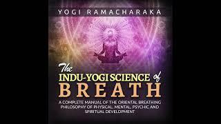 The Hindu Yogi Science of Breath - A Complete Manual - FULL Audiobook by  Yogi Ramacharaka