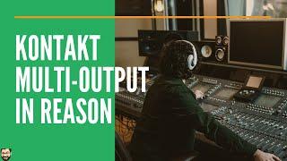 How to Setup Kontakt Multi Output in Reason