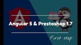 Angular 5 with Prestashop 1.7 WS | Episode 1