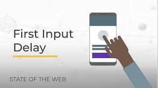 First Input Delay - The State of the Web