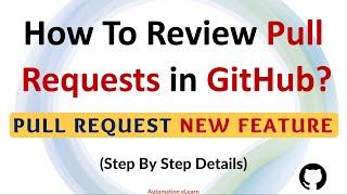 #14 How to Review Pull Requests on GitHub? | New Feature For Code Collaboration on GitHub