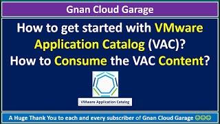 How to get started with VMware Application Catalog? | How to Consume the VAC Content?
