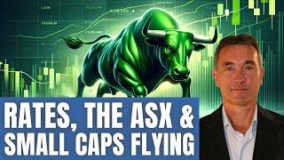 Rate Cuts & an ASX Outlook – Small Caps Flying