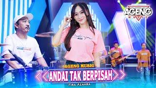 ANDAI TAK BERPISAH - Fira Azahra ft Ageng Music (Official Live Music)