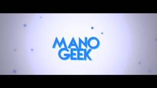 INTRO PARA MANOGEEK || #96