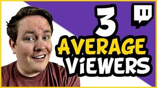 How To Get A Average Of 3 Viewers On Twitch