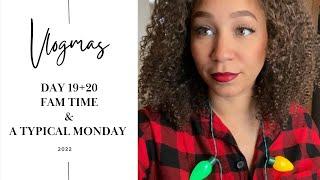 VLOGMAS DAY 18 and 19 | Cousin Christmas and A Typical Monday