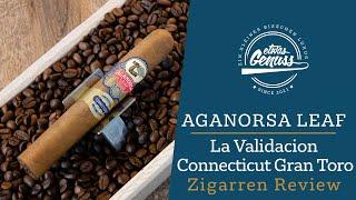 Die volle Ladung Nicaragua - Aganorsa Leaf La Validacion Connecticut Gran Toro Review