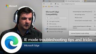 Microsoft Edge | IE mode troubleshooting tips and tricks