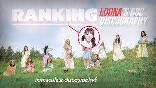 RANKING LOONA'S DISCOGRAPHY (bbc songs only)