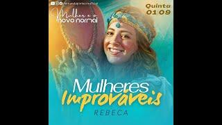 Mulheres improváveis: Rebeca