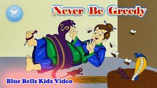 Never Be Greedy  | Moral Stories | Ch-14 | Moral Value-8 | Blue Bells Kids Video