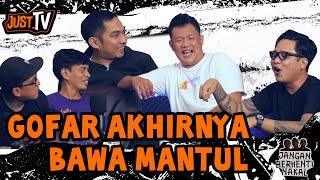 Jangan Berhenti Nakal - Gofar bawa M4ntul untuk pertama kalinya.. bareng edi borstal