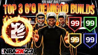 *NEW* TOP 3 BEST 6'9 DEMIGOD BUILDS ON NBA 2K23 + BEST BADGES! BEST GLITCHY 6'9 ISO BUILDS NBA2K23!