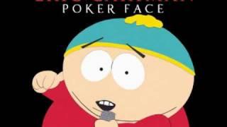 Eric Cartman - Poker Face (Rock Band Version, HQ digitally recorded)