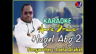 KARAOKE HUGEL ABG 2 || ANO'E DRAKEL || SONGWRITER : LOELA DRAKEL || SLPRO STUDIO