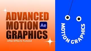 Advanced Motion Graphics. Adobe After Effects Tutorial