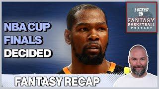 NBA Fantasy Basketball Recap - NBA Cup Finals Set!!