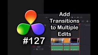 DaVinci Resolve Tutorial: How To Add Transitions To Multiple Edits