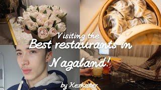 Visiting the best restaurants in Nagaland!