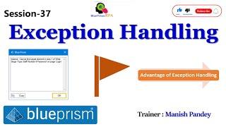 Exception Handling in Blue Prism | Session 37 | Advantages of Exception Handling | BluePrism RPA