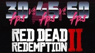 Red Dead Redemption 2 | 30FPS vs 45FPS vs 60FPS