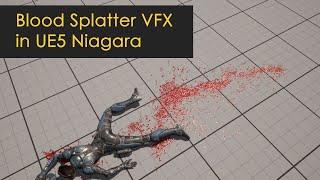 Blood Splatter VFX in UE5 Niagara